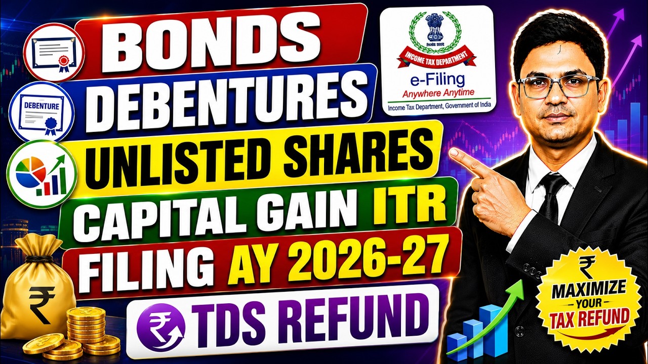 Bonds, Debentures & Unlisted Equity Share ITR Filing AY 2026-27 | How to Report Capital Gain in ITR