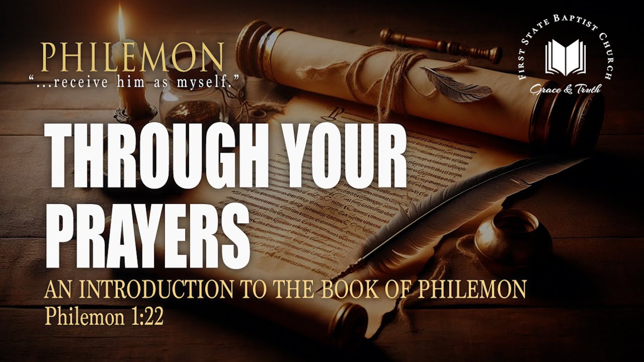 Through Your Prayers: Philemon 1:22