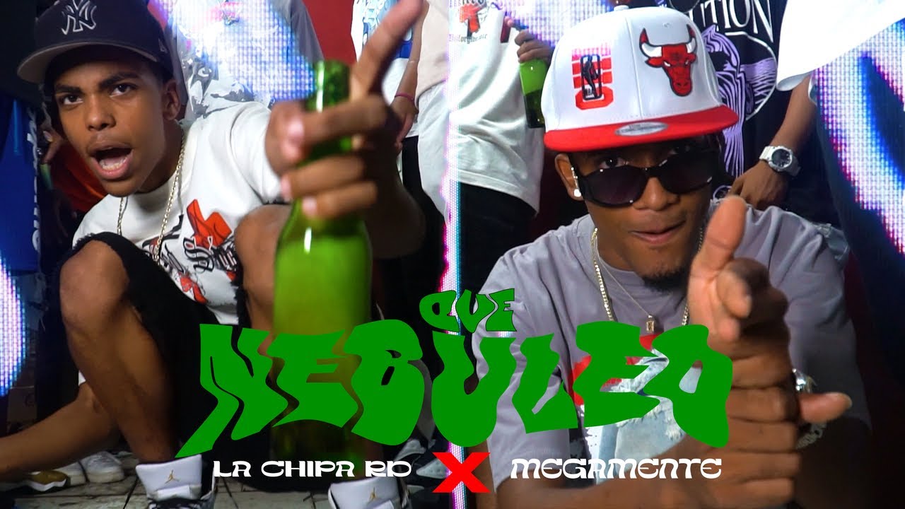 LA CHIPA RD ❌ MEGAMENTE - QUE NEVULEO (VIDEO OFICIAL) 4K