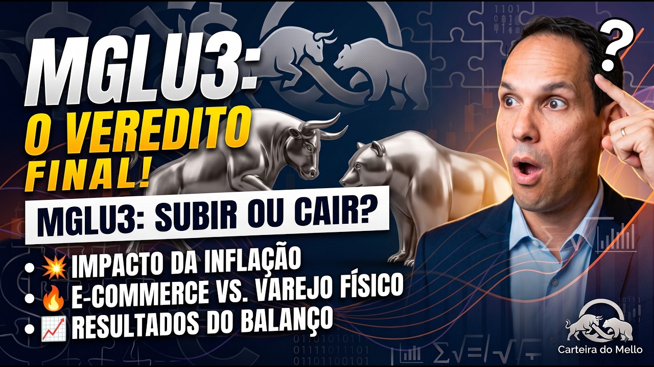 MGLU3: O VEREDITO FINAL! Vale a Pena Investir Agora? | An&aacute;lise Completa