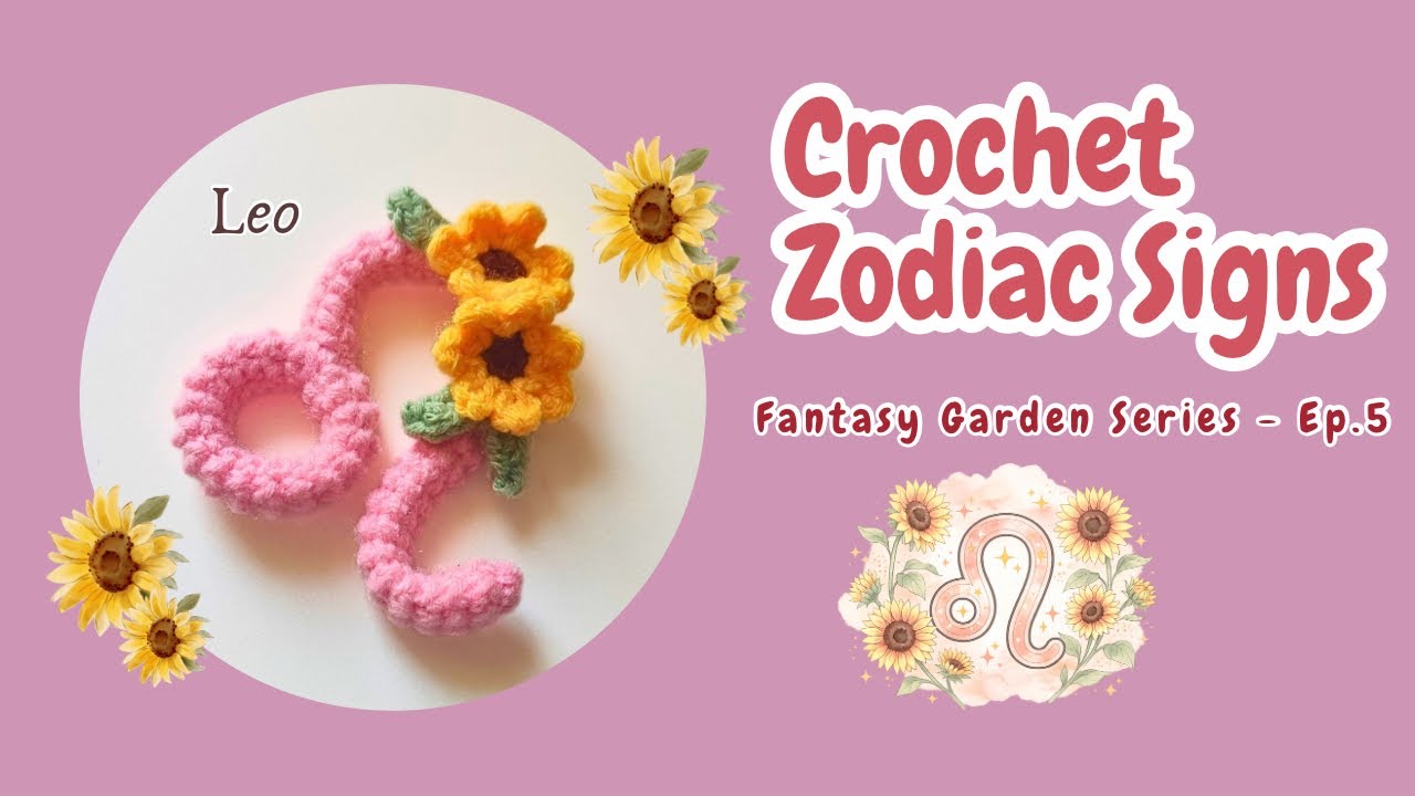 Crochet Leo Zodiac with Sunflowers | Fantasy Garden Series - Ep.5 | Easy Beginner Keychain Tutorial