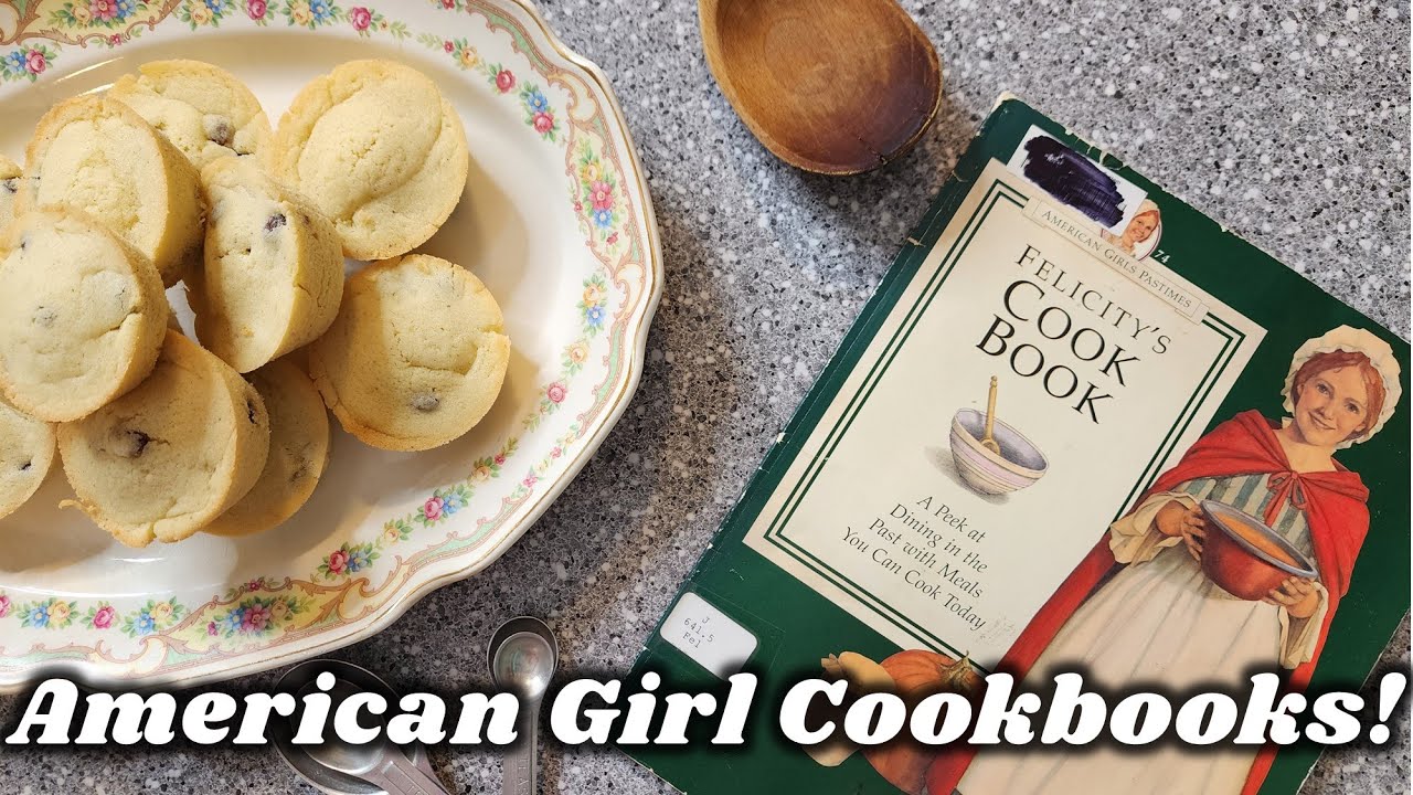 American Girl Vintage Cookbook Felicity (I make one of her Favorite Foods!)