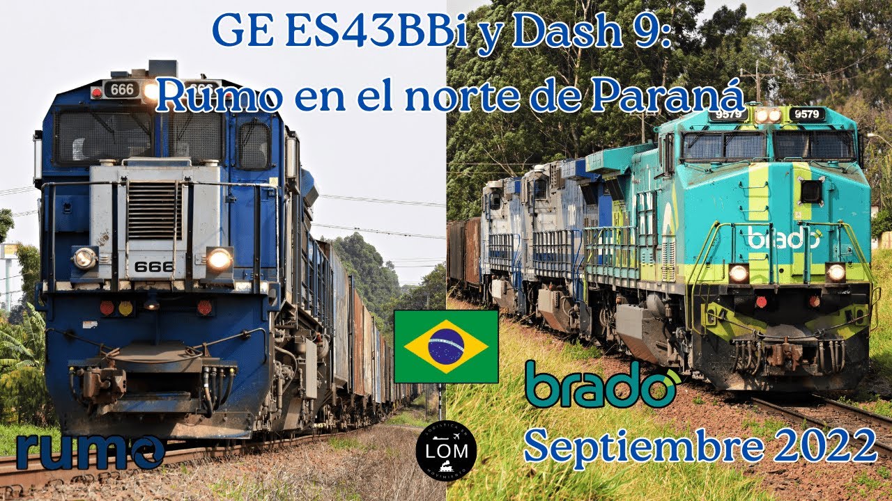 GE ES43BBi y Dash 9-BB: Así corren los trenes de Rumo en el norte de Paraná - Septiembre 2022