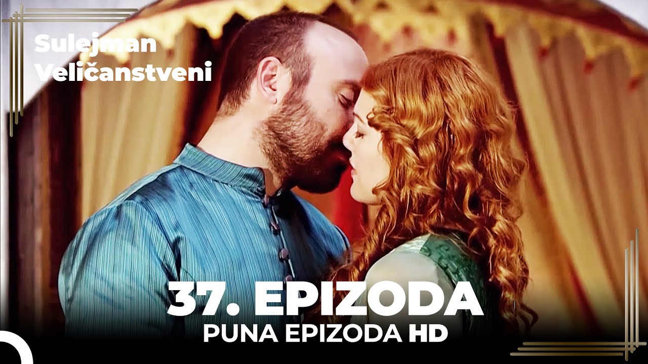 Sulejman Veličanstveni Epizoda 37 (HD)