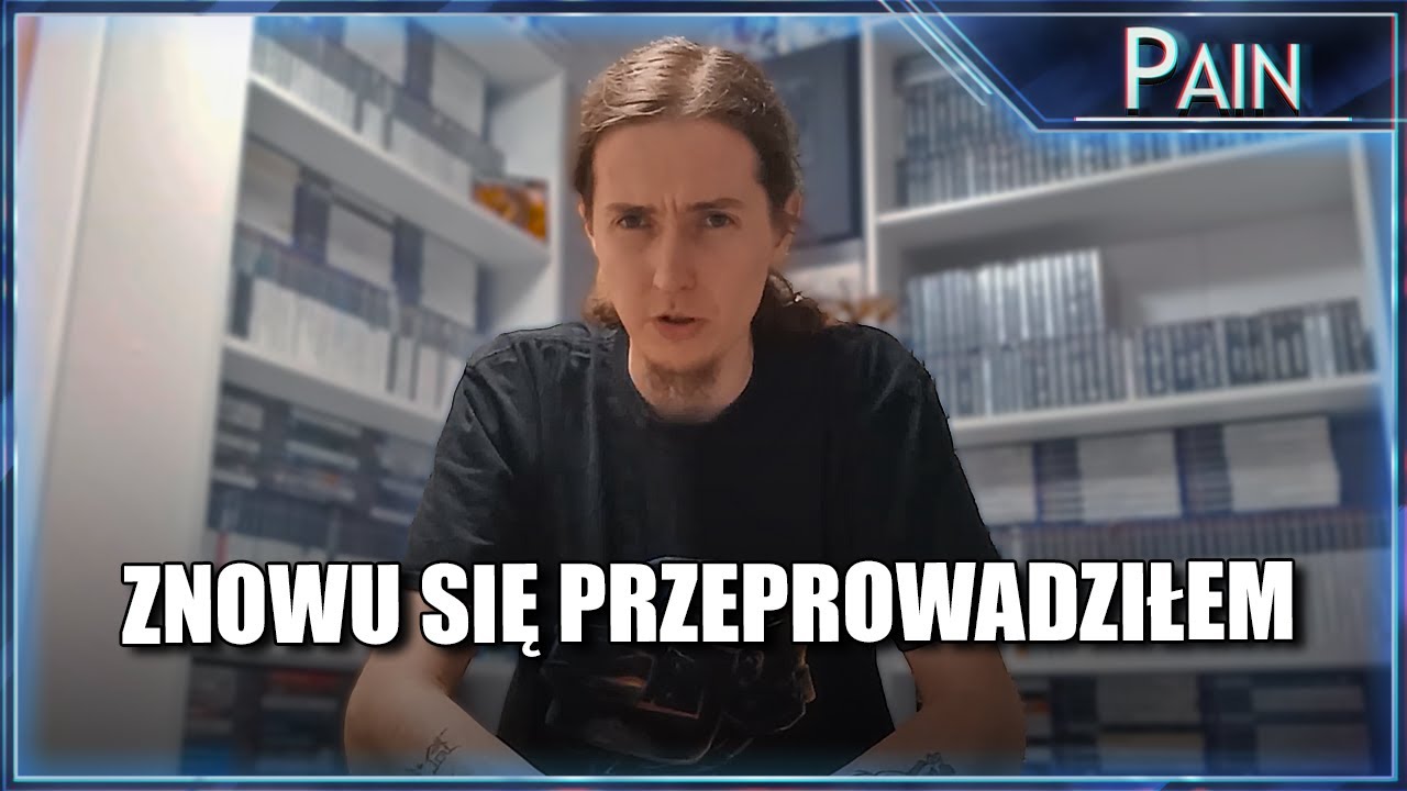 ZNOWU SIĘ PRZEPROWADZIŁEM