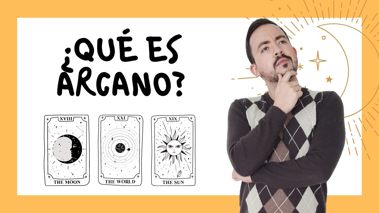 &iquest;QU&Eacute; SIGNIFICA ARCANO EN EL TAROT?