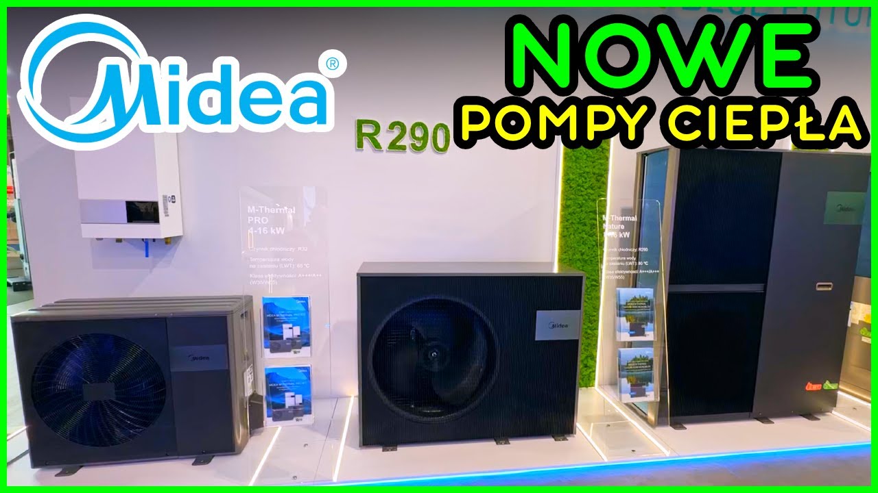 MIDEA - Nowe Pompy Ciepła i Klimatyzacja