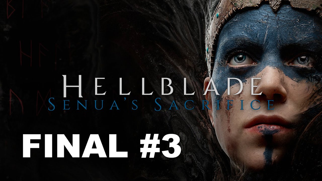 ТЬМА ВНУТРИ КАЖДОГО | HELLBLADE #3 FINAL