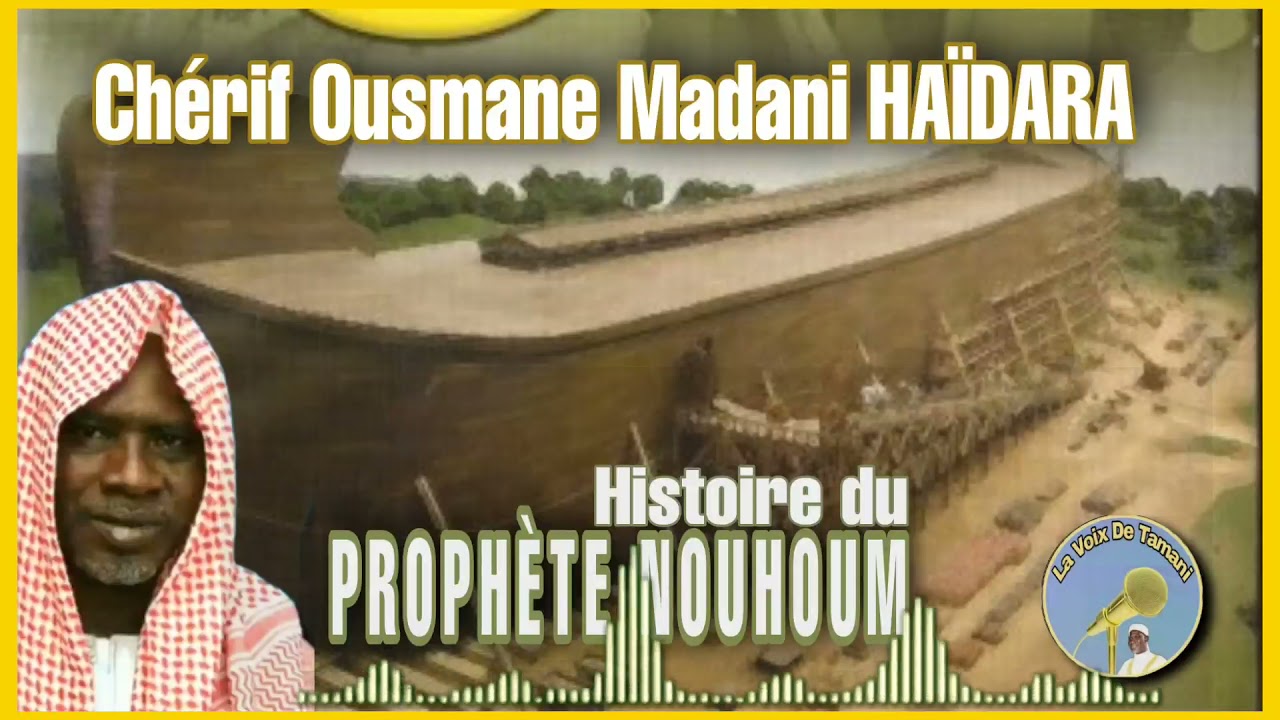 HA&Iuml;DARA : HISTOIRE DU PROPH&Egrave;TE NOUHOUM - PSL