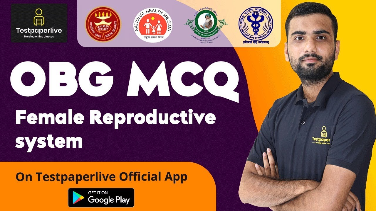 OBG MCQ, Female Reproductive System Staff Nurse Online Classes, ESIC, AIIMS NORCET 2021, CRPF, CHO