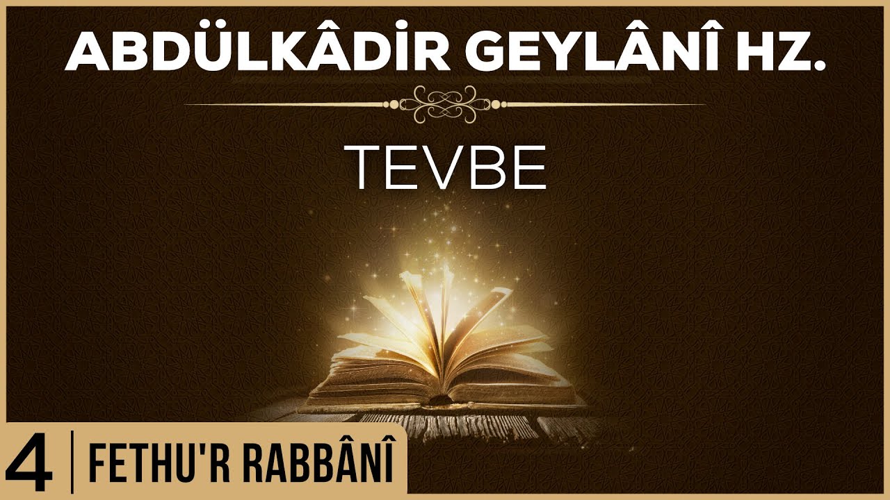 4- Abdülkadir Geylani - Fethur Rabbani - Tevbe