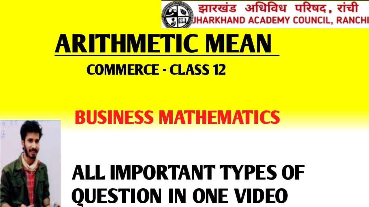 ARITHMETIC MEAN || CLASS 12 || JAC BOARD || ALL IMPORTANT QUESTIONS || BUSINESS MATHEMATICS || BMT