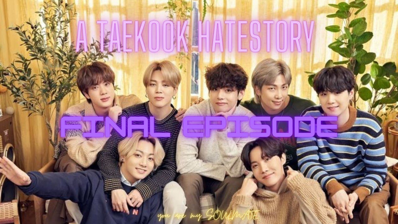 ❤️A TAEKOOK HATESTORY ❤️ Episode 23. FINAL EPISODE .  Taekook FF. use earphones 🎧.Read discription