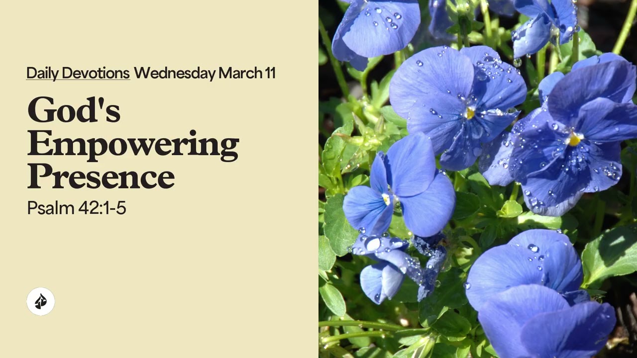 God&rsquo;s Empowering Presence &ndash; Daily Devotional