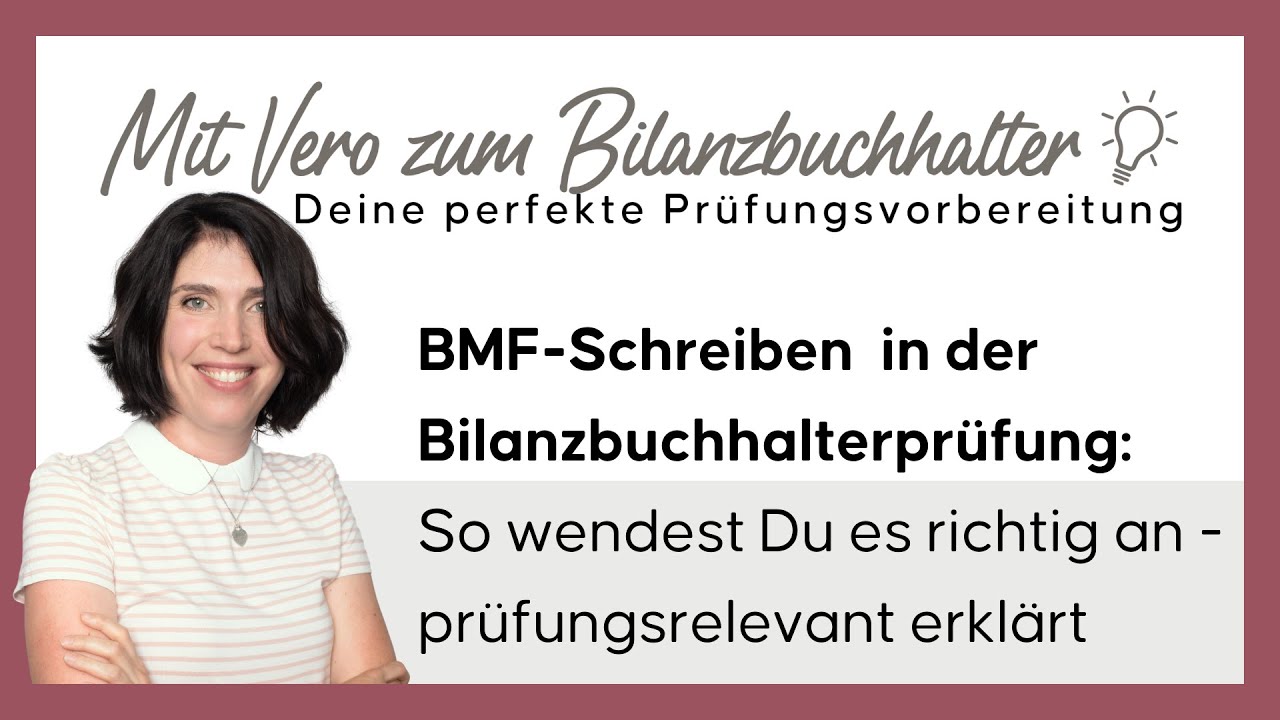 BMF-Schreiben  in der Bilanzbuchhalterprüfung: So wendest Du es richtig an, prüfungsrelevant erklärt
