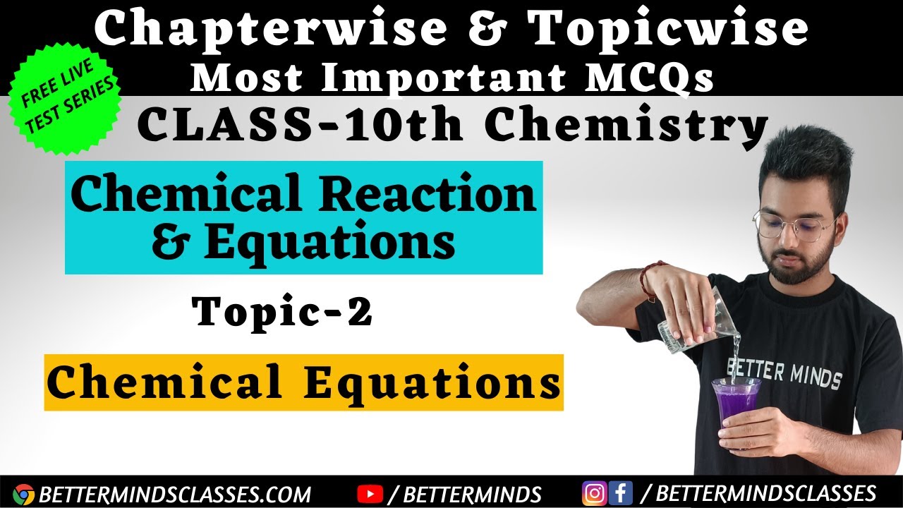 MCQs Chemical Reaction & Equations - Chemical Equations | Class 10 Chemistry MCQs | Class 10th MCQs