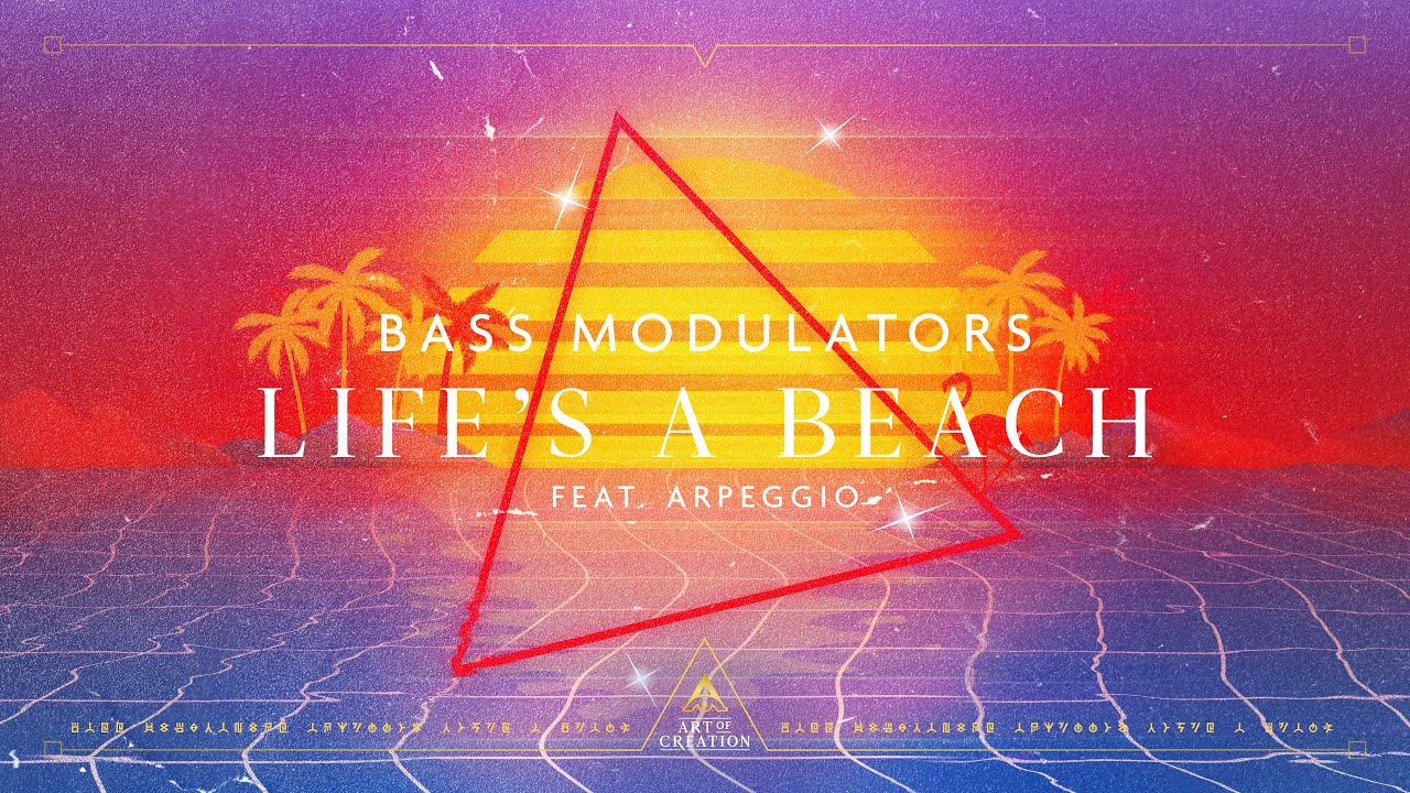 Bass Modulators ft. Arpeggio - Life's A Beach (Official Videoclip)