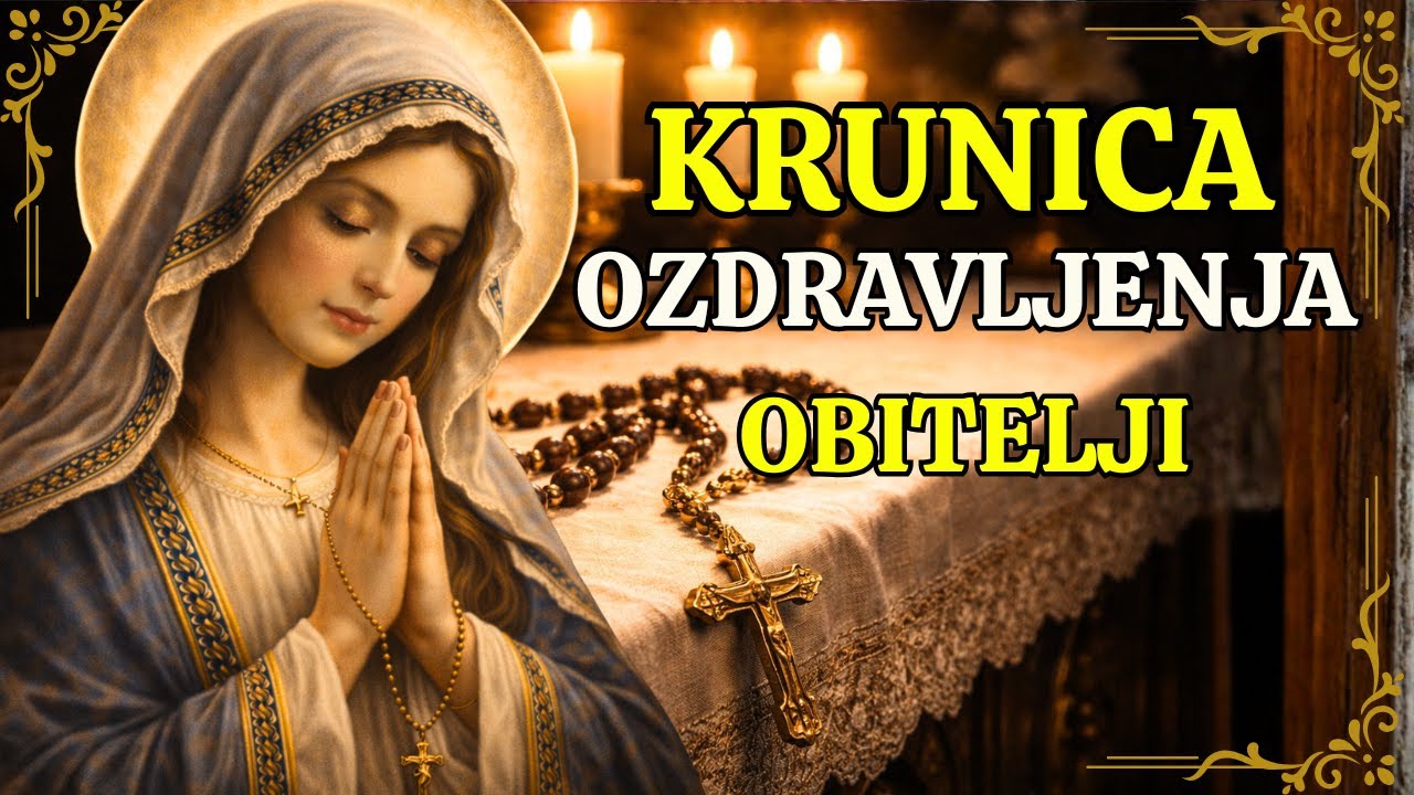Krunica Slavnih Otajstava za Ozdravljenje Obitelji – molitva obnove, mira i jedinstva