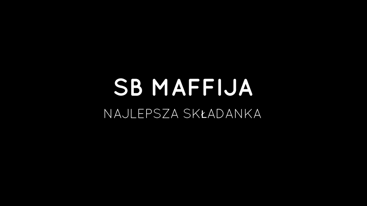 SB MAFFIJA - NAJLEPSZA SKŁADANKA