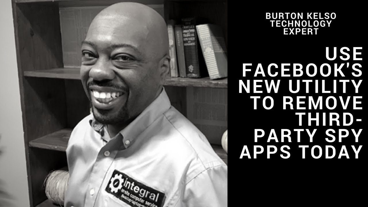 Tech Tips for Non-Tech People: Use Facebook's New Utility to Remove Third-Party Spy Apps Today