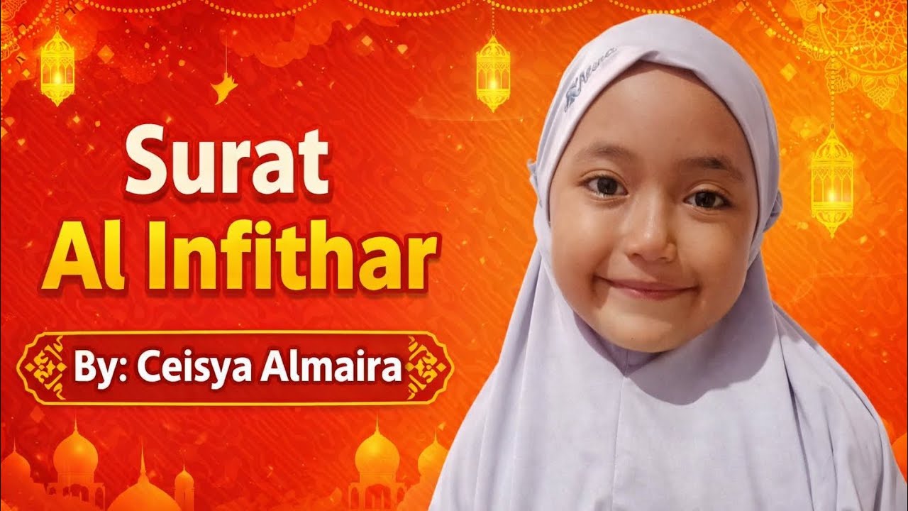 Q.S Al Infithar | Setoran Hafalan Ceisya |MashaAllah Tabarakallah