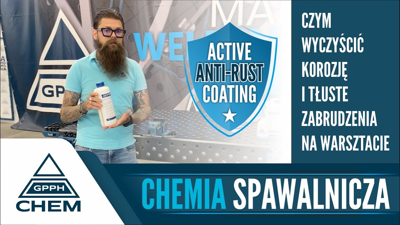 Czym wyczyścić korozję i tłuste zabrudzenia na warsztacie? | Chemia spawalnicza GPPH CHEM