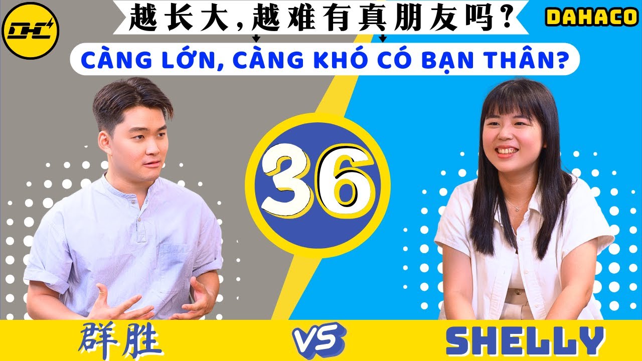 Podcast Tiếng Trung - Tập 36 | Càng Lớn, Càng Khó Có BẠN THÂN? - 越长大，越难有真朋友吗？ #TTDAHACO
