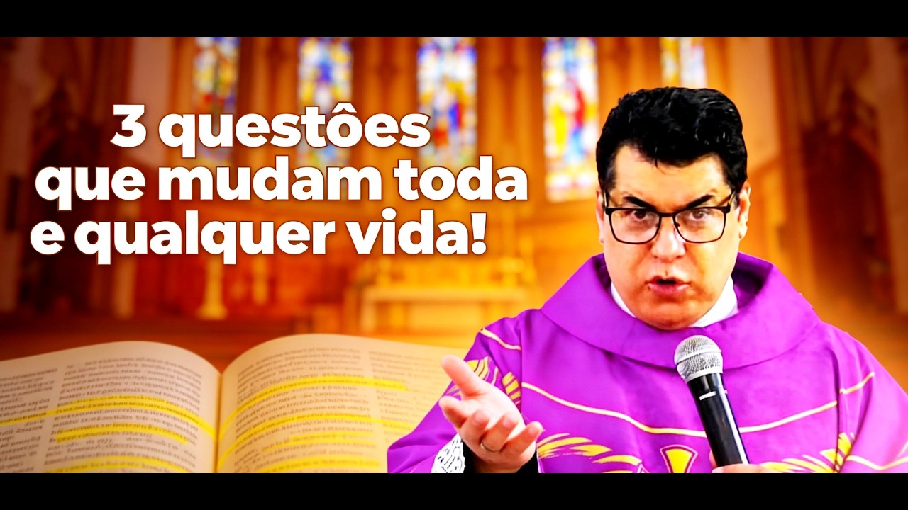 3 QUESTÕES QUE MUDAM TODA E QUALQUER VIDA - Padre Chrystian Shankar