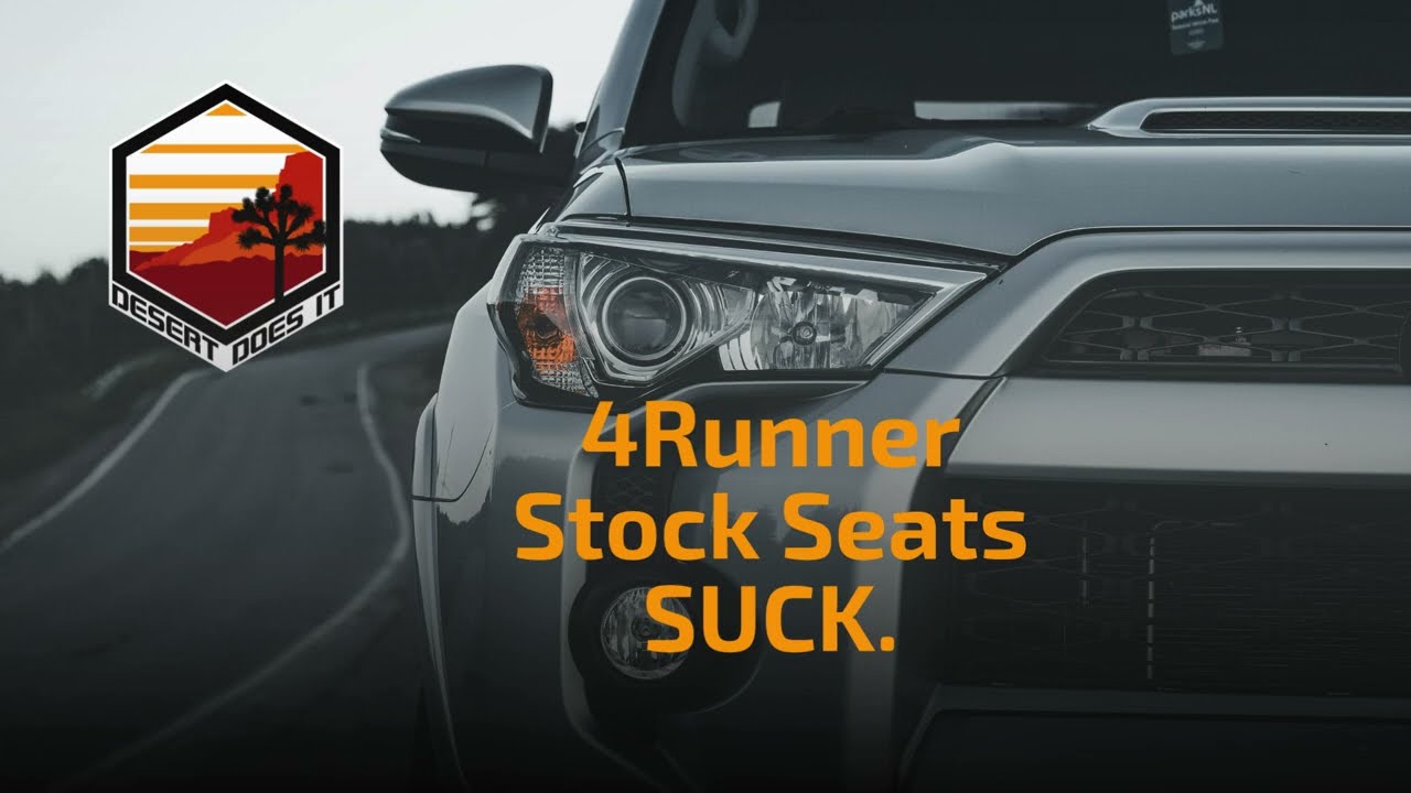 4Runner stock seats suck.