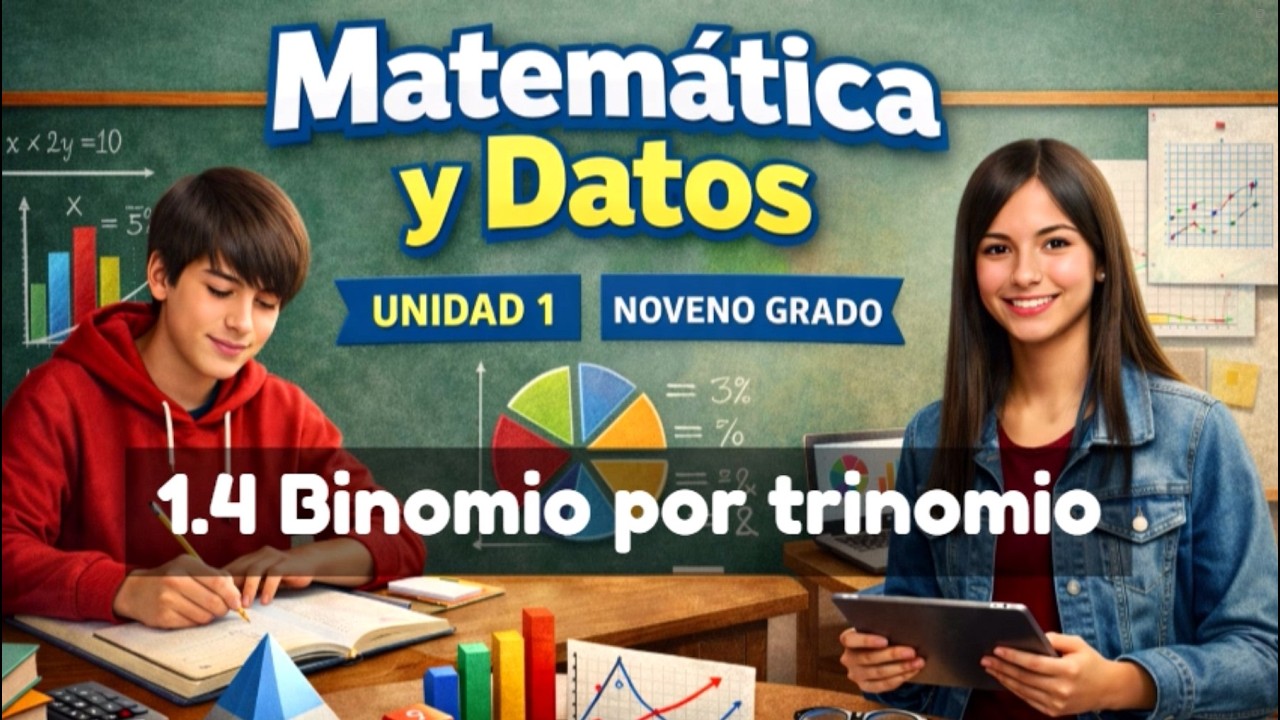 1.4 Binomio por trinomio || UNIDAD 1 || NOVENO GRADO