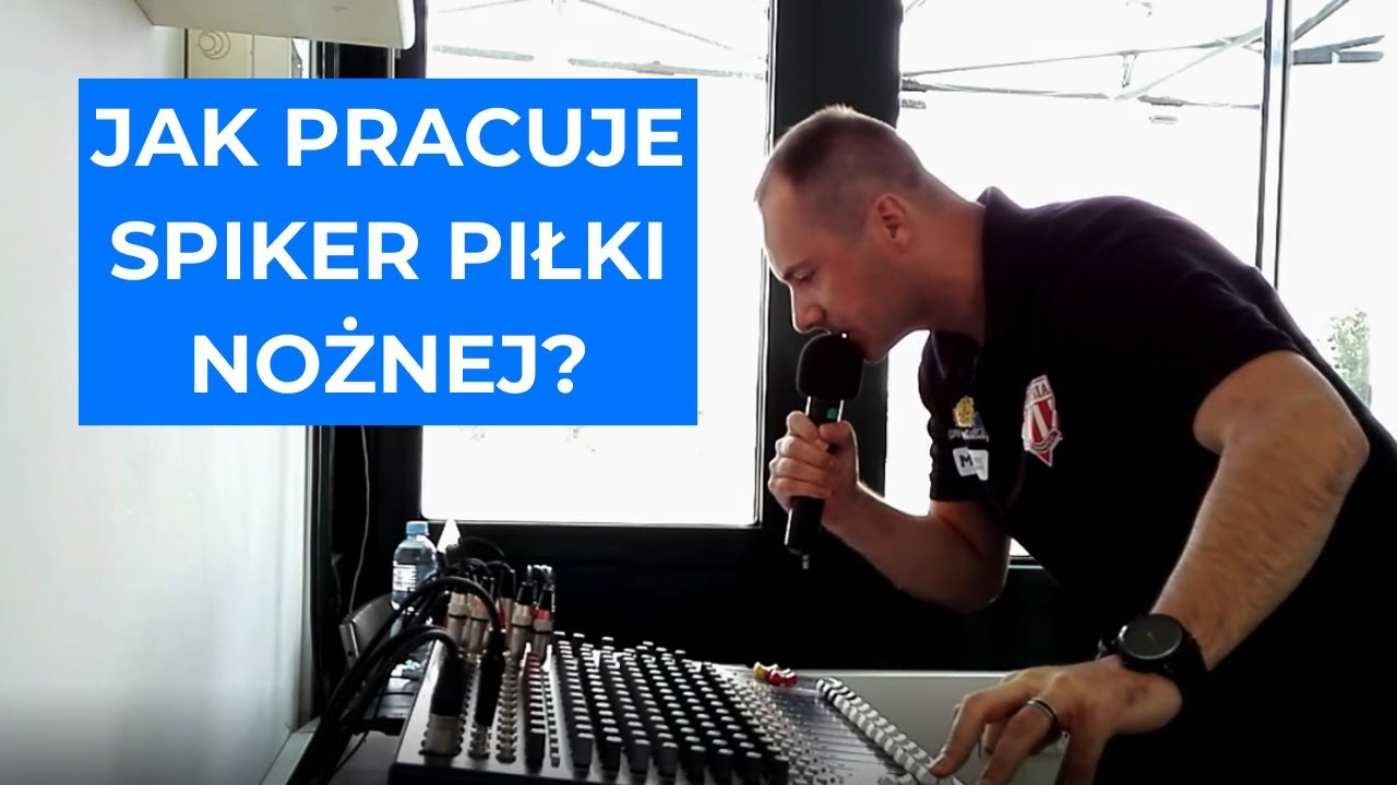 Spiker sportowy - Kulisy pracy spikera piłki nożnej