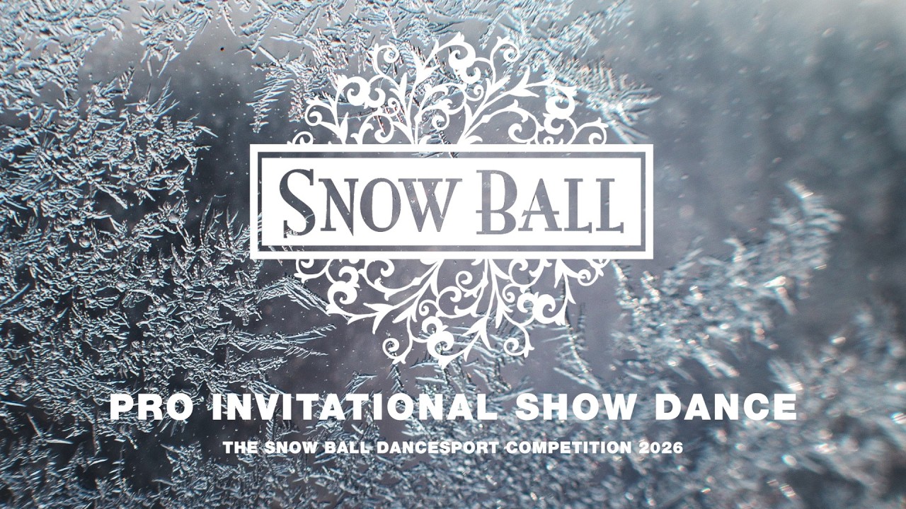 PRO INVITATIONAL SHOW DANCE ~ THE SNOW BALL DANCESPORT COMPETITION