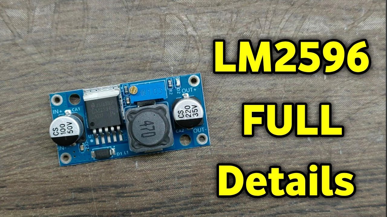 Lm2596 Dc Dc Converter Step Down Module | Full Detail - Maximum Input And Output - & Connection