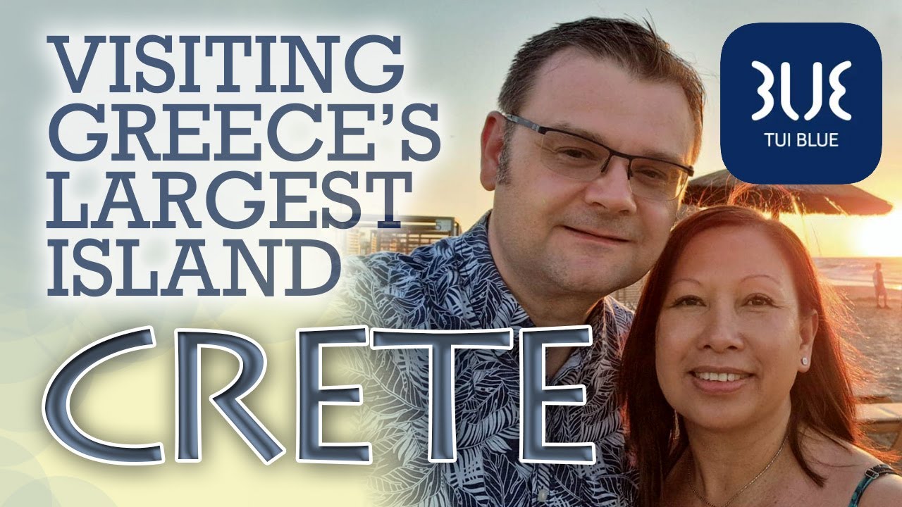 SUMMER 2024 - CRETE, GREECE - TUI BLUE Sensatori Resort Atlantica Calder Palace travel highlights
