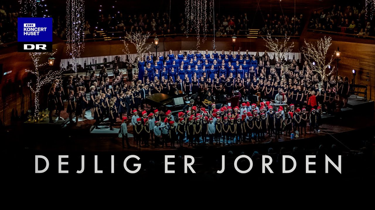 Dejlig er jorden // DR Pigekoret & DR Korskolen (LIVE)