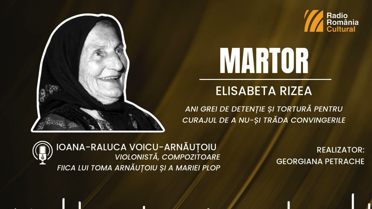 Elisabeta Rizea - „Eroina de la Nucșoara” - Martor