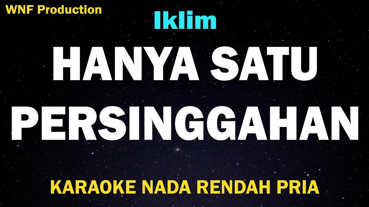 Iklim - Hanya Satu Persinggahan (Karaoke Nada Rendah F#m)