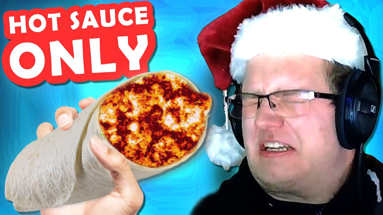 Burrito, but there's ONLY Hot Sauce inside