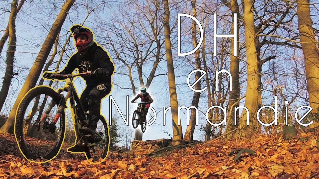 SPOT DH En Normandie - Avec DH Or Not DH