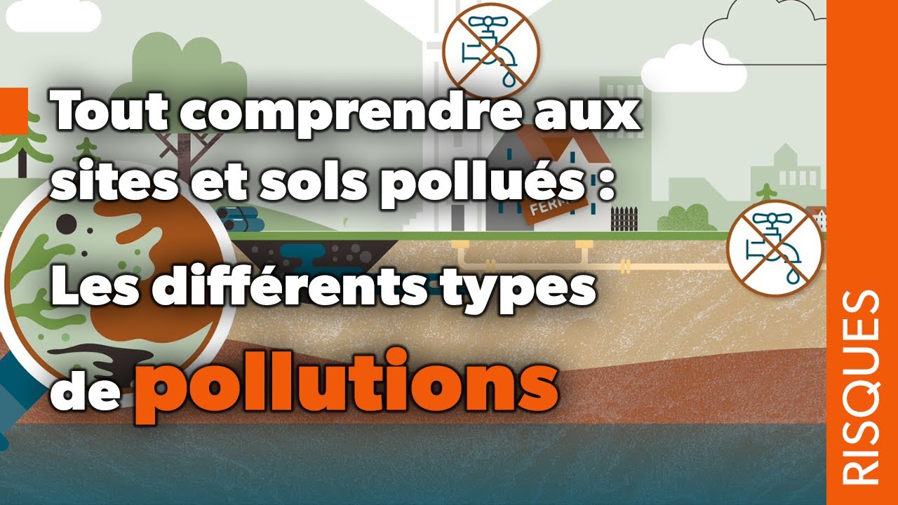 Tout comprendre aux sites et sols pollu&eacute;s : quels sont les diff&eacute;rents types de pollutions ?