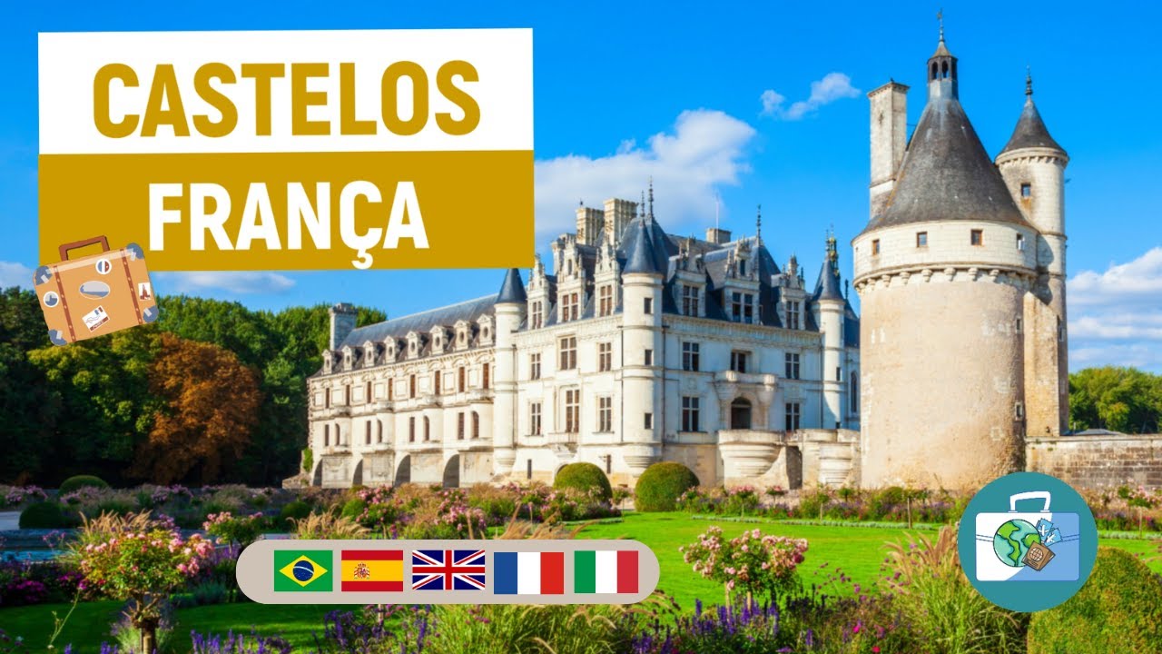 Os Belos Castelos Medievais da Fran&ccedil;a