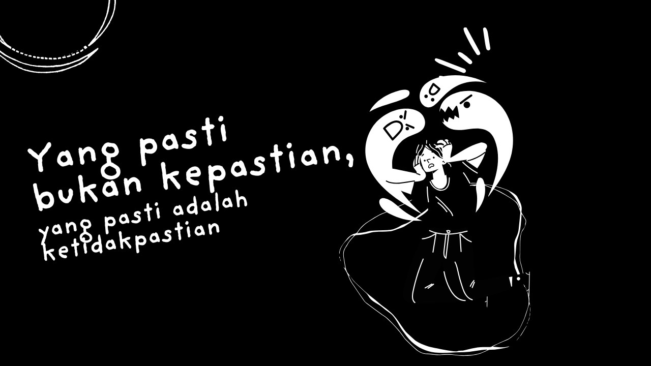 Kenapa Hidup Tidak Pernah Benar Benar Pasti