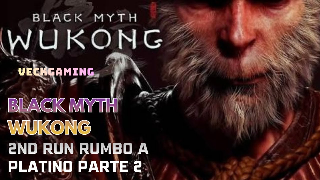 SEGUNDA VEZ BLACK MYTH WUKONG PARTE 2 FULL HD RUMBO A PLATINO #gameplay#blackmythwukong
