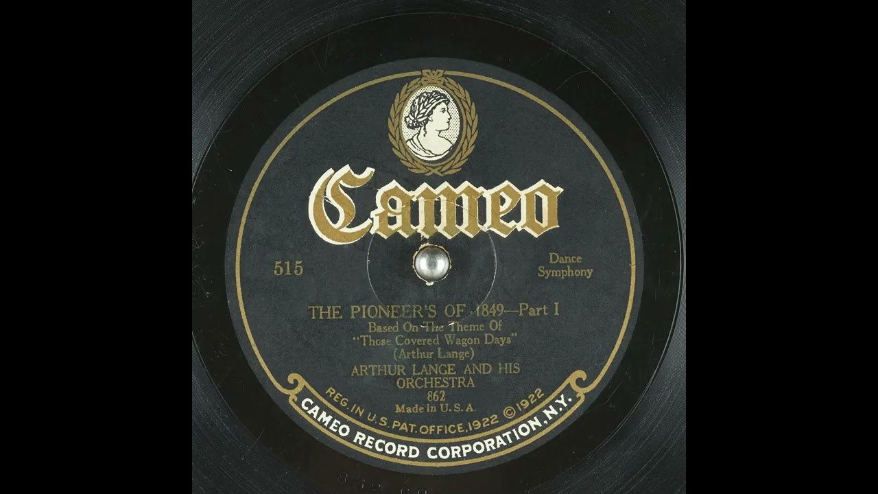 The Pioneer's of 1849, Part I - Arthur Lange and His Orchestra