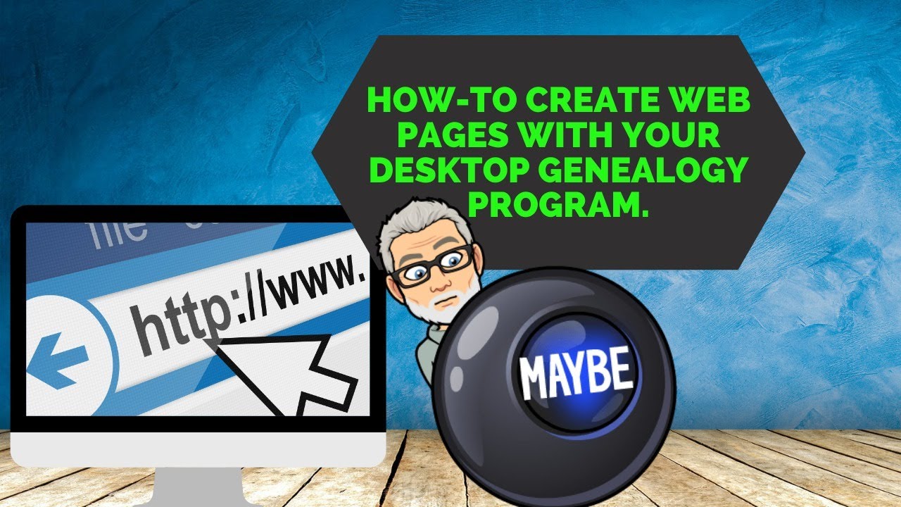How-to create web pages with your desktop genealogy program. Is it really this easy?