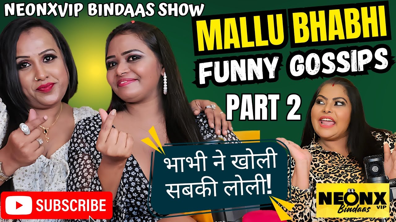 Gossip Queen Mallu & Bindu Bhabhi Ne Machaya Hungama Part 2 | NeonxVip Bindaas Gossips