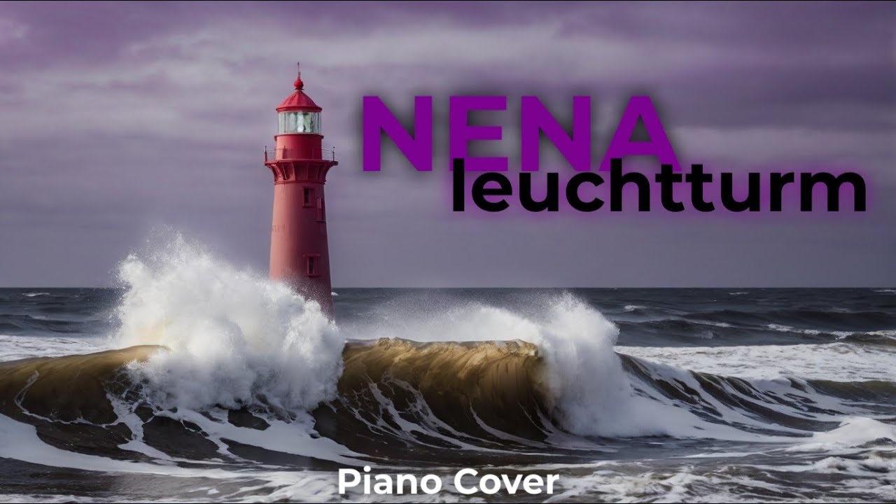 Leuchtturm - Nena (Piano Cover)