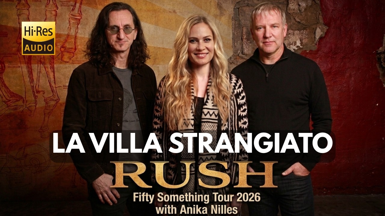 RUSH w/ Anika Nilles - LA VILLA STRANGIATO Live 2026 (Fifty Something Tour) | DualCam