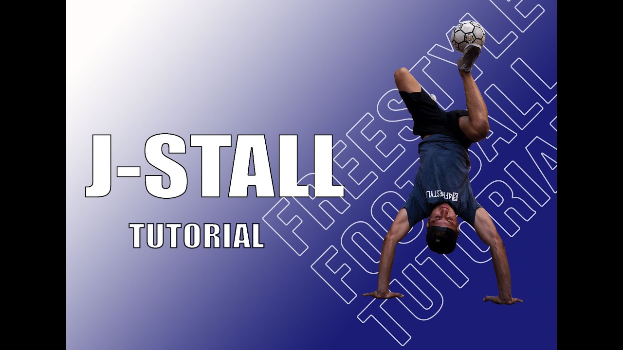 Freestyle Football Tutorial Jordan Stall
