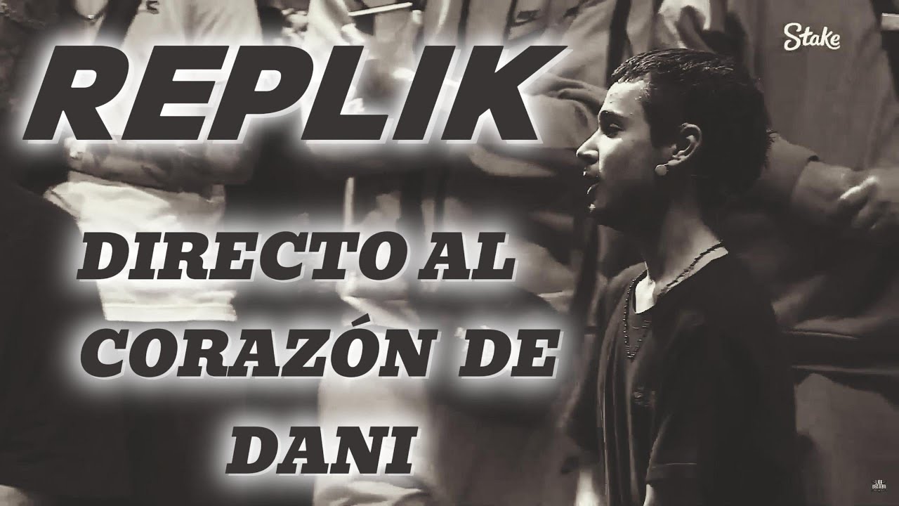 REPLIK - ROUND DIRECTO AL CORAZ&Oacute;N DE DANI